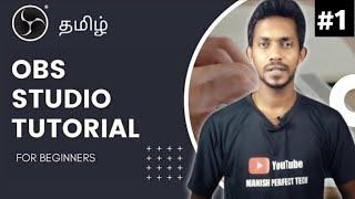 OBS studio பயன்படுத்துவது எப்படி? | Beginners tutorial in Tamil | Part 1