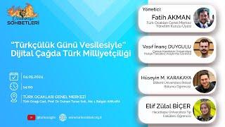 Ocakbaşı Sohbetleri: “Türkçülük Günü Vesilesiyle” Dijital Çağda Türk Milliyetçiliği