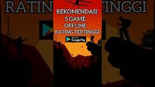 Rekomendasi 5 game offline dengan rating tertinggi