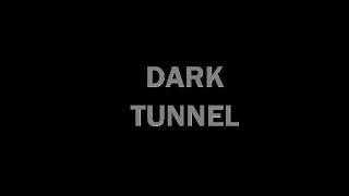 DARK TUNNEL | DOWNLOAD AND CONFIG