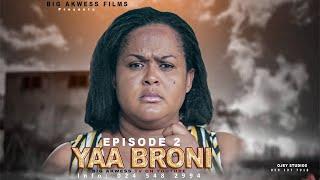 Oh God  VIVIAN JILL EMILIA BROBBEY  AKROBETO  BIG AKWESS YAA BRONI EPISODE 11