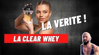 CLEAR WHEY : Ce Que Personne Ne Vous Dit !