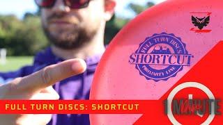 One Minute Disc: Full Turn Discs' SHORTCUT