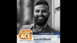 Ashish Rajan: Developer-First Security with CASB, CIEM, CNAPP, CSPM, and CWPP