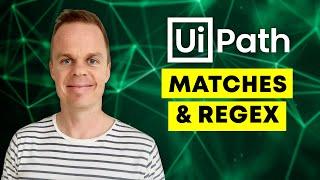 UiPath: A guide to Matches with RegEx