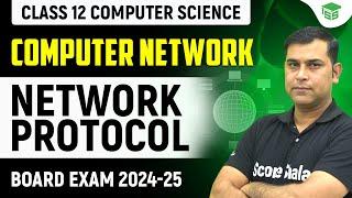 Network Protocol | CBSE Class 12th Computer Science | Chapter Computer Network (Code - 083)