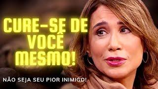 CURE - SE   DE VOCE  E PARE DE SABOTAR! | Dra. Ana Beatriz Barbosa !