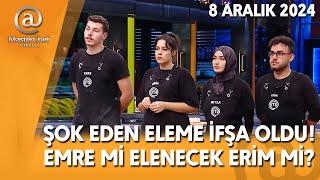 MASTERCHEF ELEME İFŞA CANLI İZLE EMRE VEDA ZAMANI MI? ERİM ŞİRİN BEYZA KAÇ PUAN ALDI? 8.12.2024 TV8