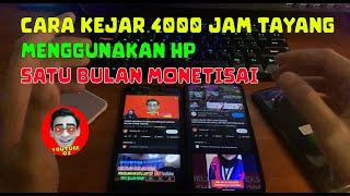 CARA KEJAR 4000 JAM TAYANG MENGGUNAKAN HP SATU BULAN MONETISAI