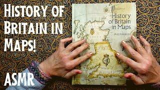 ASMR | History of Britain in Maps! Whispered Book Browse & Read