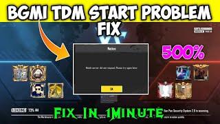 Bgmi TDM Start Problem | match server did not response please try again later | Bgmi Loading Problem
