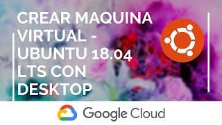 Crear máquina virtual Ubuntu en Google Cloud | Create a Ubuntu VM on Google Cloud Platform (GCP)