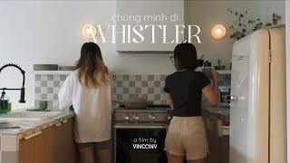 WHISTLER vlog - Căn Airbnb TRENDY nhất, LUXURY nhất mình từng ở trông như thế nào?