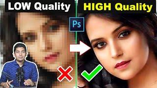 How to depixelate images and convert into High Quality photos in Photoshop cc