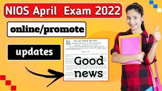 Nios April exam 2022 cancel? parmoted? online? Full details Nios latest news @Manish Verma : NIOS