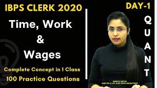 Day 1 | Time, Work & Wages| Complete Concept in 1 Class |Quant Section| IBPS Clerk 2020|Smriti Sethi