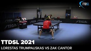 Lorestas Trumpauskas vs Zak Cantor | TTDSL 2021 | Round 2