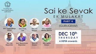 Ek Mulakat - Sai Ke Sevak (Part-6) Gurugram