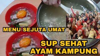 SOUP AYAM KAMPUNG RUMAHAN - SEHAT , MUDAH & LEZAT