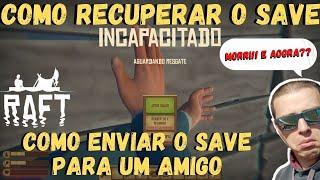 Raft | Como RECUPERAR save , ENVIAR e RECEBER o save de um amigo na nova atualização de 2022