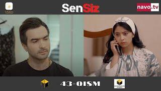 Sensiz (o'zbek serial) 43-qism | Сенсиз (ўзбек сериал) 43-қисм