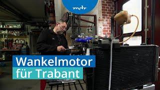 Sensation: Trabi 601 bekommt Wankelmotor verpasst | MDR um 4 | MDR