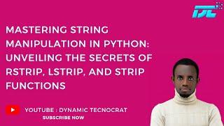 Dive into Python Strings: Master rstrip, lstrip, and strip Functions CLASS TWO