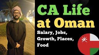 Chartered Accountant Life at Oman | Salary | Jobs | Growth | Places by CA Ahmed Arsalan