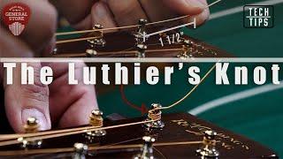 Tech Tip: How to Tie a Luthier's Knot When Changing Strings
