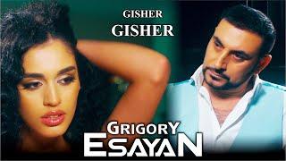 Grigory Esayan  - Gisher gisher | Премьера 2022 | Григорий Есаян