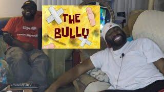 SPONGEBOB The Bully Episode_JamSnugg Reaction