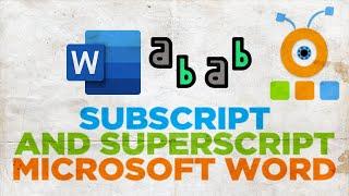 How to Write Subscript and Superscript in Word