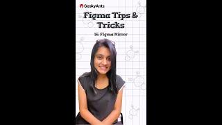 Figma Tips & Tricks | Episode - 16 | Testing Prototypes with Figma Mirror | GeekyAnts