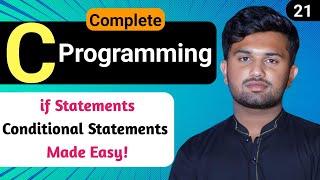 Master If Statements in C | Complete C Programming Tutorial on Conditions #21