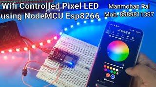 How to make Wifi controlled Pixel LED using NodeMCU by Manmohan Pal