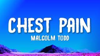 Malcolm Todd - Chest Pain (Lyrics) | I Love