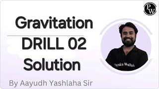 Gravitation DRILL 02 Solution