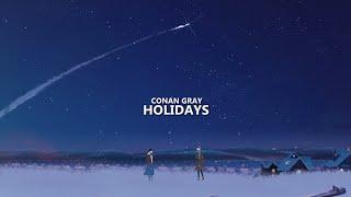 Conan Gray - Holidays (Lyrics)