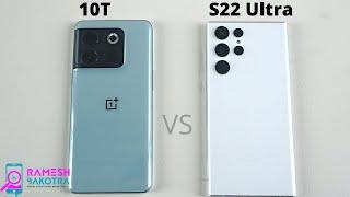 OnePlus 10T vs Samsung Galaxy S22 Ultra SpeedTest and Camera Comparison