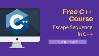 Escape Sequence In C++| getintocode.blogspot.com