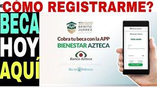 BIENESTAR AZTECA, CÓMO REGISTRASE PARA UNA BECA, AQUÍ REQUISITOS