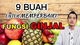 9 BUAH UNTUK MEMPERBAIKI FUNGSI GINJAL