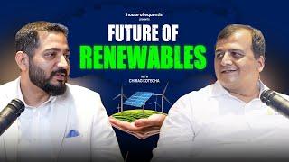 Future of Renewables ft. Chirag Kotecha | Matrix Gas & Renewables Limited   house of equentis | Ep17