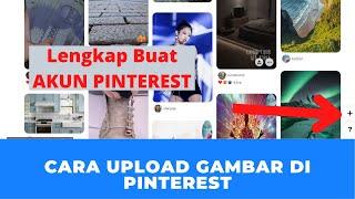  CARA UPLOAD GAMBAR DI PINTEREST - CARA MEMBUAT AKUN PINTEREST