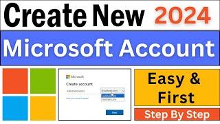 Create a New Microsoft Account - 2024|| [ Step-By-Step Guide ]