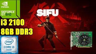 Sifu - on Core i3 2100 + GT 640 1GB GDDR5 - Benchmark Test | Soul Z Gaming