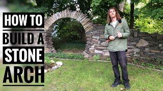 Building a stone arch from start to finish - DIY Backyard Project