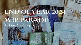 2024 WIP Parade + Full Coverage, Kits, Samplers and More Stitching