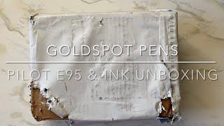 Goldspot Pens unboxing. Pilot E95 and Inks