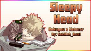 "Sleepy Head" Boyfriend Bakugou x Listener One-shot ASMR Roleplay |My Hero Academia|